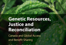 Genetic Resources, Justice and Reconciliation: Canada and Global Access and Benefit Sharing