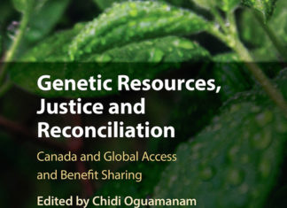 Genetic Resources, Justice and Reconciliation: Canada and Global Access and Benefit Sharing