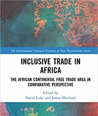 Inclusive Trade in Africa: The African Continental Free Trade Area in comparative perspective