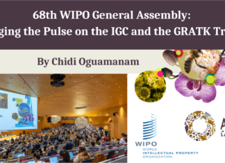 68TH WIPO GENERAL ASSEMBLY: GAUGING THE PULSE ON THE IGC AND THE GRATK TREATY