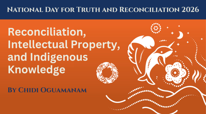RECONCILIATION, INTELLECTUAL PROPERTY, AND INDIGENOUS KNOWLEDGE